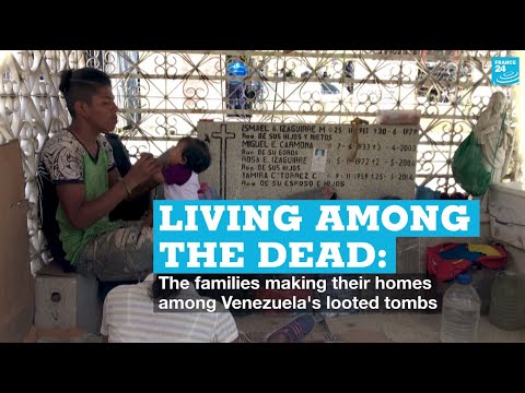 Living among the dead: The families making their homes among Venezuela's looted tombs