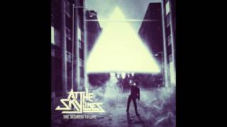 At the Skylines - Turbulence New Single -Secrets To Life-