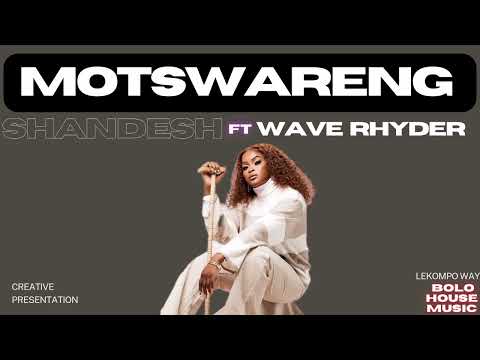 shandesh Ft wave Rhyder - MOTSWARENG (2024 unreleased)