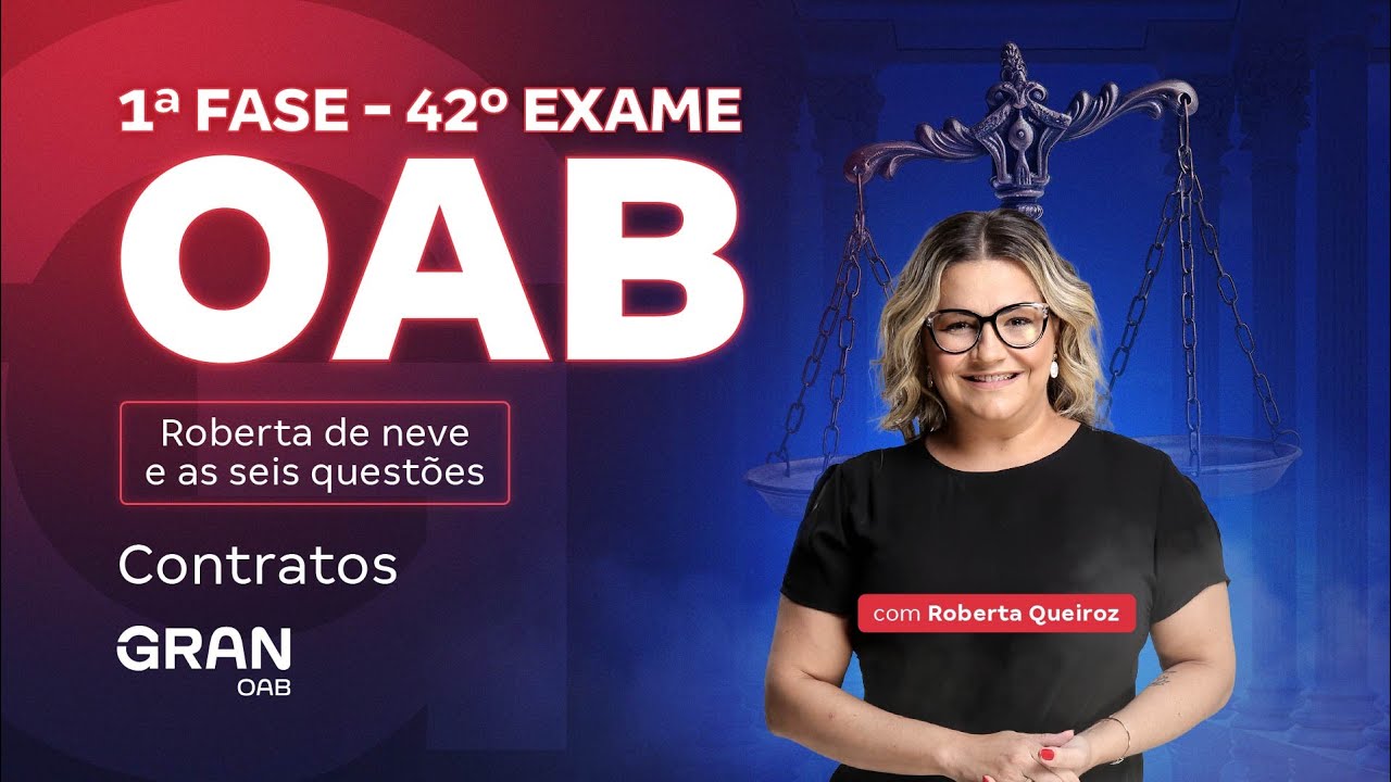 1ª Fase do 42º Exame OAB: Roberta de Neve e as Seis Questões | Contratos