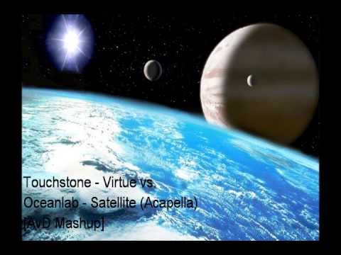 Touchstone - Virtue vs Oceanlab - Satellite (AvD Mashup)