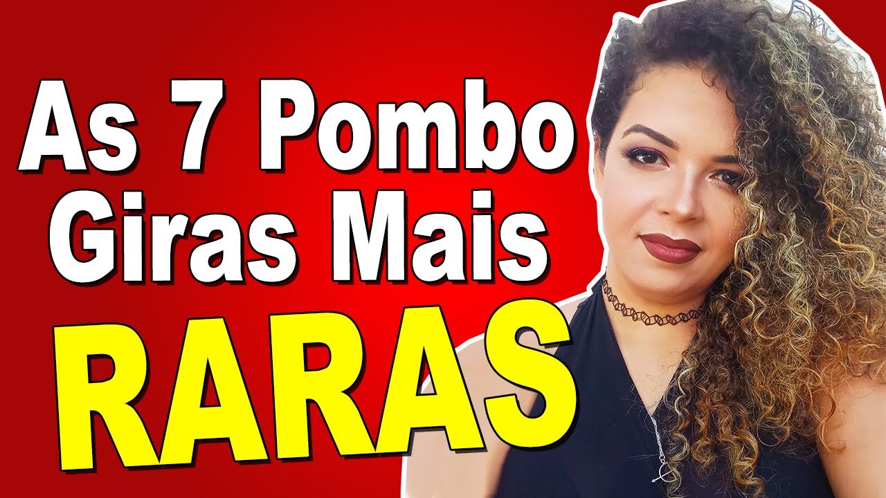 7 Pomba Giras que você não conhece