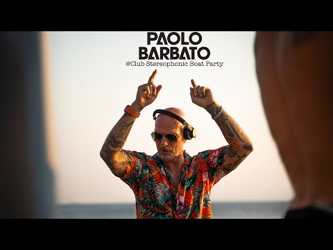 Paolo Barbato DJ set @Club Stereophonic Boat Party [19/08/23]