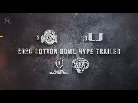 2026 Cotton Bowl Hype Trailer - 2 Ohio State vs 10 Miami