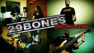 29 Bones - Dead Man&#39;s Crown [Official Lockdown Video]
