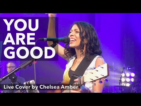 You Are Good by Bethel // Cover by Chelsea Amber (Identity Youth Conference)