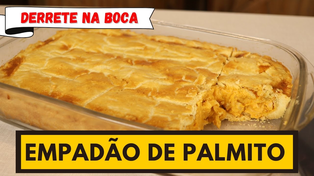 EMPADÃO DE PALMITO DELICIOSO E PERFEITO