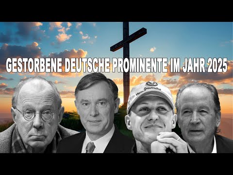 Trauer um berühmte Deutsche, die 2025 schon verstorben sind. ✝️