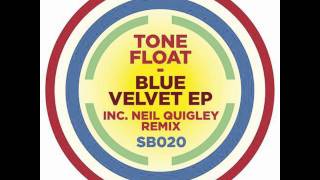 Tone Float - Blue Velvet (Neil Quigley Remix)