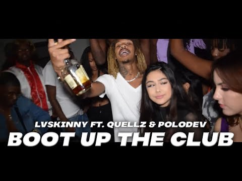 LVSkinny Ft. PoloDev - Boot Up The Club (Unofficial Music Video)