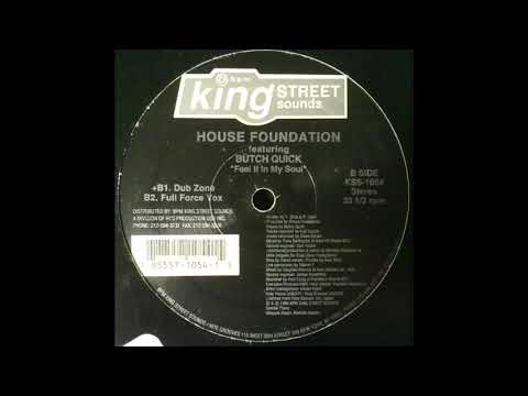 House Foundation ft. Butch Quick: Feel It In My Soul (Full Force Vox )