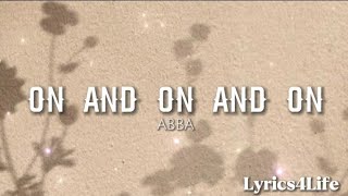 ABBA - On And On And On (Lyrics)