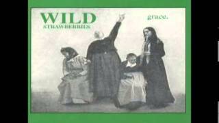 Wild Strawberries - Crying Shame