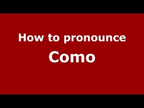 How to pronounce Como