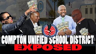 The Corruption Inside Compton Unified School District PT. 1