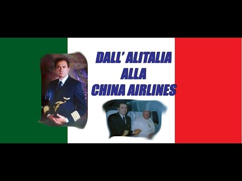 Cpt Piero Maiocchi from Alitalia to China Airlines - full sequence