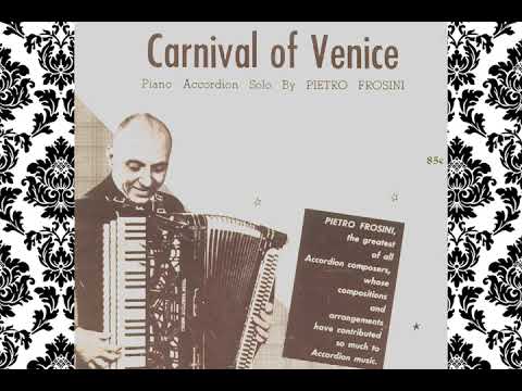 "Carnival of Venice"- Pietro Frosini performing own accordion arrangement with bellows shake