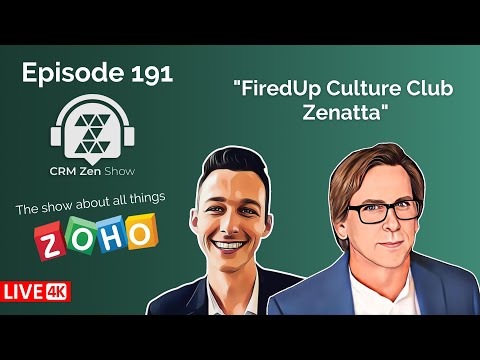 CRM Zen Show Episode 191 - FiredUp Culture Club Zenatta