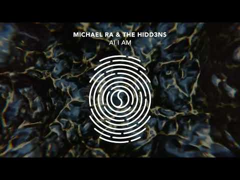 Michael Ra & THE HIDD3NS - AI I AM