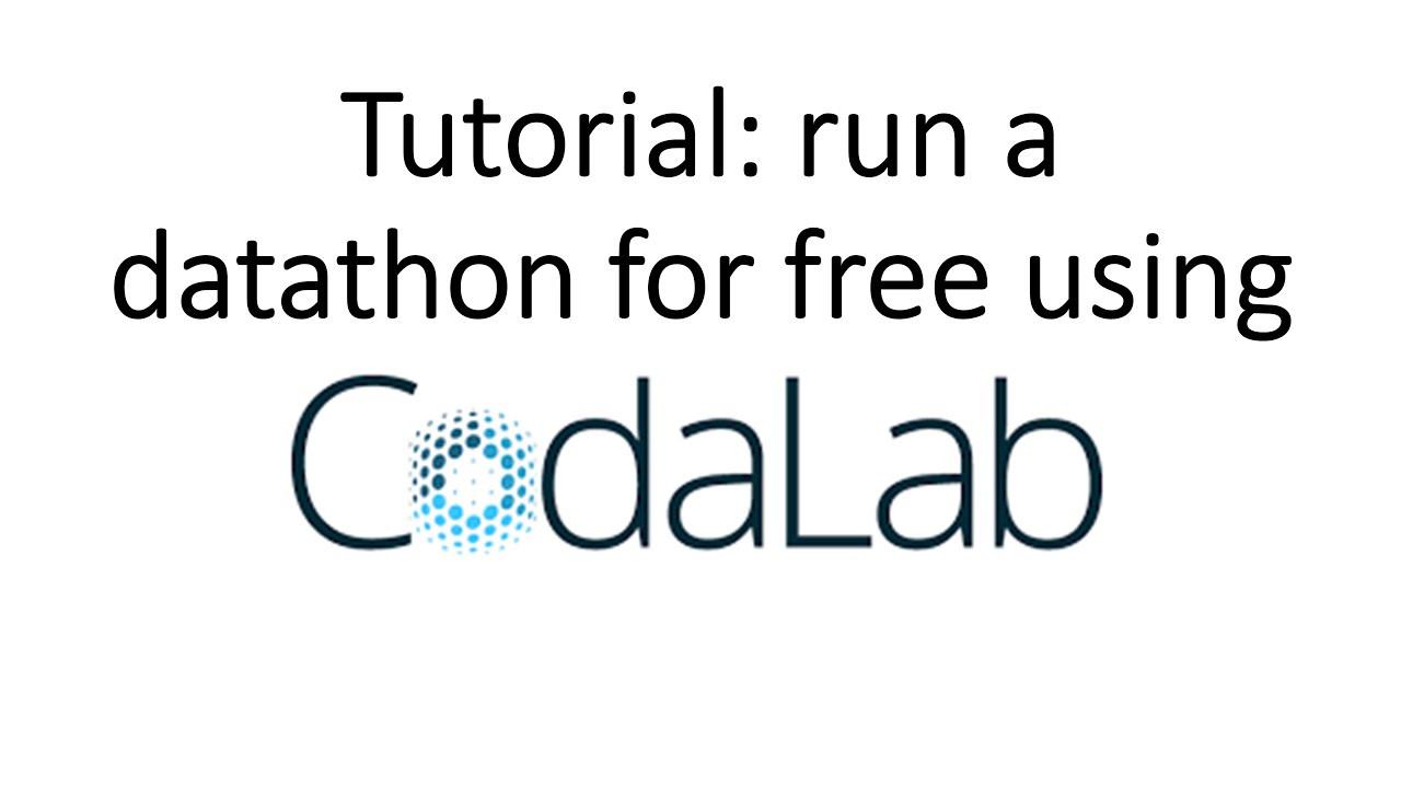Tutorial: run a datathon for free using CodaLab