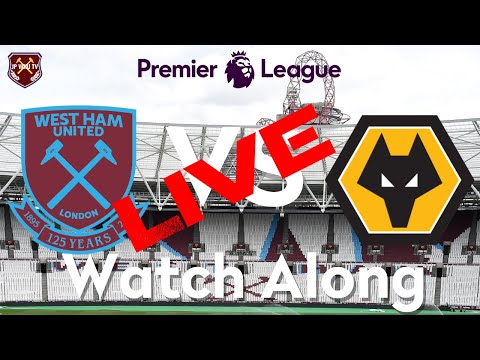 West Ham Vs. Wolverhampton Wanderers Live Watch Along With ¦ Premier League ¦JP WHU TV