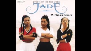 Jade - Every Day Of The Week(M-Phasis Remix)