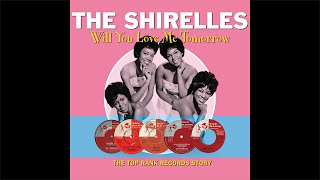 The Shirelles - Will You Still Love Me Tomorrow (Stereo Mix), HQ