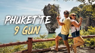 🔥 PHUKET’E GELMEDEN KESİNLİKLE İZLE! | 9 GÜNDE NELER YAPTIK? 🇹🇭