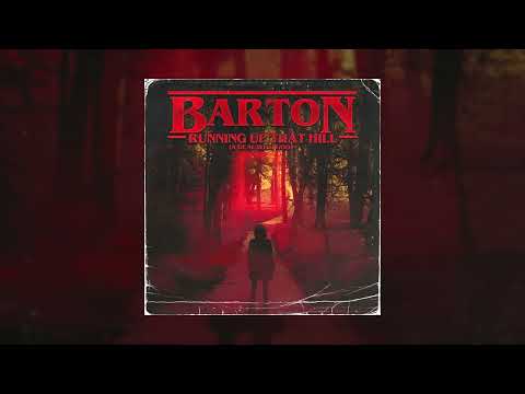 Barton - Running Up That Hill (A Deal With God)