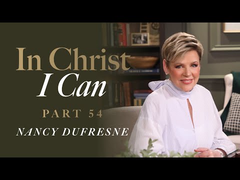 814 | In Christ I Can, Part 54