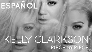 Kelly Clarkson - Piece by Piece [Idol Version] (Español)
