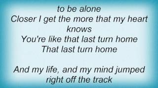 Tim Mcgraw - Last Turn Home Lyrics