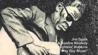 Jim Davis & Bonfire Remedy 'Pay Day Blues'.wmv