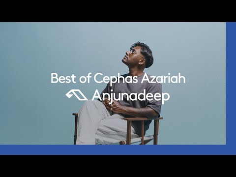 'Best of Cephas Azariah' presented by Anjunadeep [@cephas.azariah ]