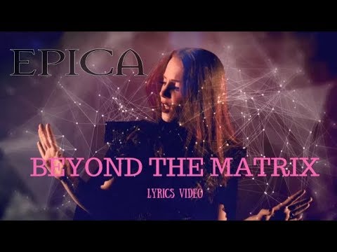 EPICA - Beyond The Matrix (LYRICS VIDEO)