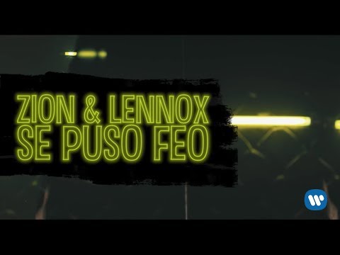 Zion & Lennox - Se Puso Feo | Letra Oficial