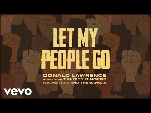 Donald Lawrence “Let My People Go”