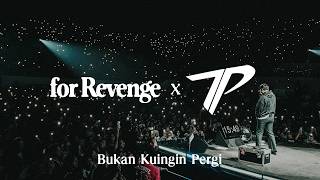 Download lagu for Revenge, Tepe - Bukan Kuingin Pergi (Live at Festivaaal) mp3