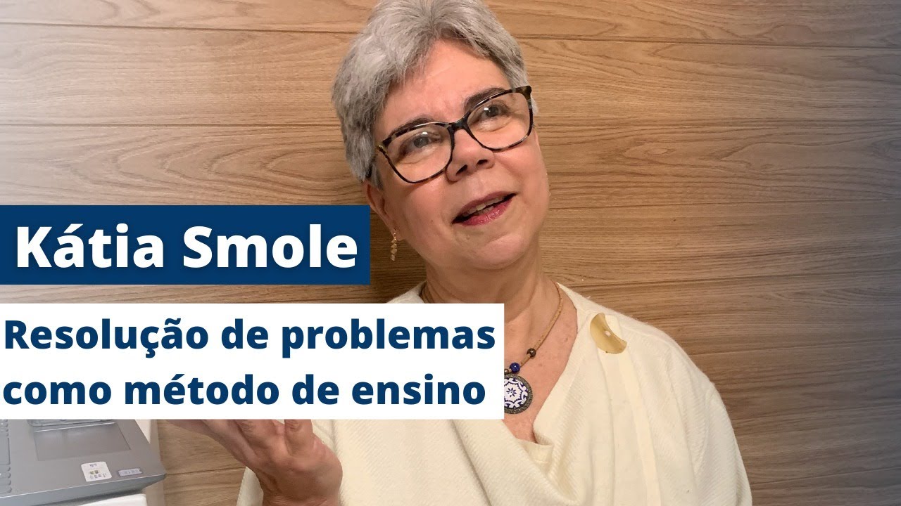 Kátia Smole: Resolução de problemas
