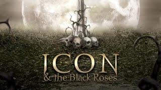 ICON AND THE BLACK ROSES - With Or Without You