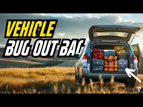 How to Build a Bug Out Bag for Vehicle 2024 (PREPARE NOW)
