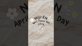 【NIJISANJI EN】Niji-EN April Fools Day 2026