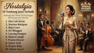 Download lagu Tembang Jawa Teman Santai & Ngopi | Nostalgia 10 Tembang Jawa Terbaik (Keroncong Cover Version) mp3