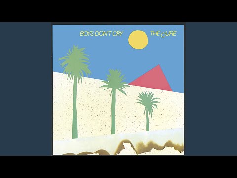 The Cure Boys Don't Cry-v4 song