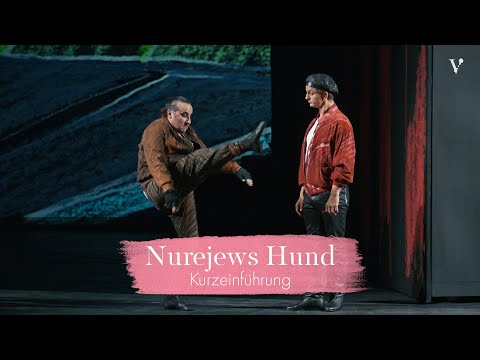 Nurejews Hund – Kurzeinführung | Volksoper Wien