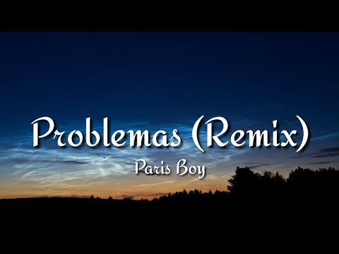 Paris Boy  - Problemas (Remix)