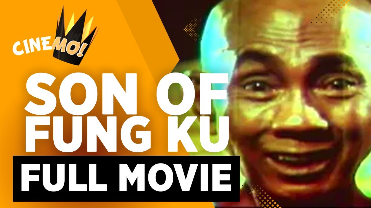 Son of Fung Ku | FULL MOVIE | Dolphy Jr., Panchito | CineMo