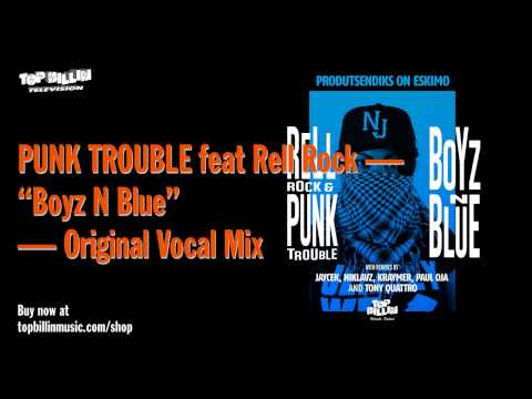 Punk Trouble & Rell Rock - Boyz N Blue (Vocal Mix)