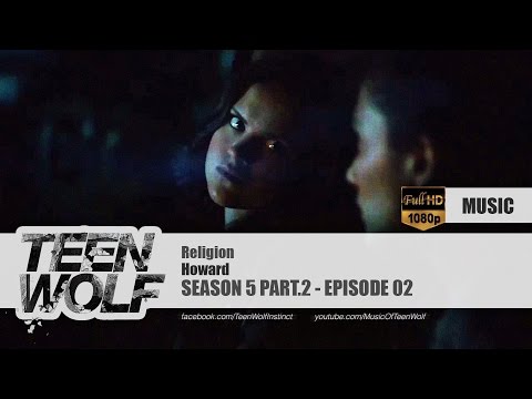Howard - Religion | Teen Wolf 5x12 Music [HD]