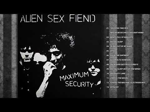 Alien Sex Fiend | Maximum Security